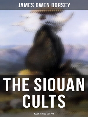 cover image of The Siouan Cults (Illustrated Edition)